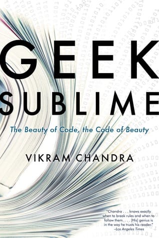 Geek Sublime by Vikram Chandra